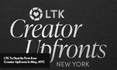 LTK To Host Its First-Ever Creator Upfronts In May, NYC
