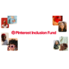 Pinterest Expands Global Inclusion Fund For 2025 After Driving 250% Increase In Saves Last Year